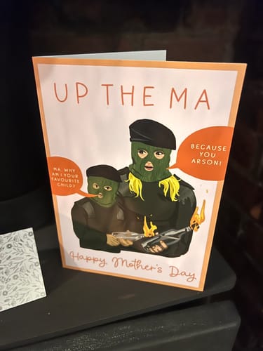 Customer photo review of Up The Ma Arson Mother's Day Card | Derry Nice Things