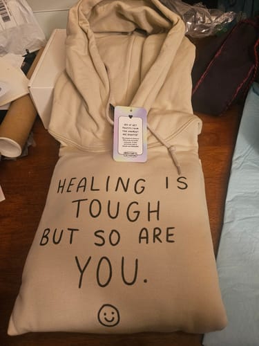 Customer photo review of Healing Is Tough But So Are You - Hoodie