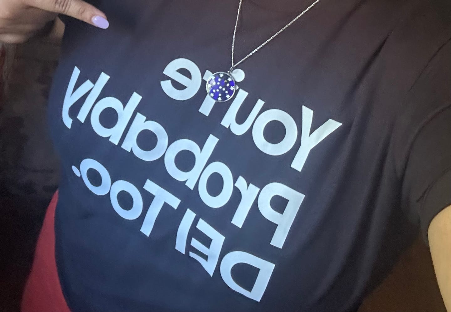 Customer photo review of You're Probably DEI Too Unisex Tee (Front and Back Design Print)
