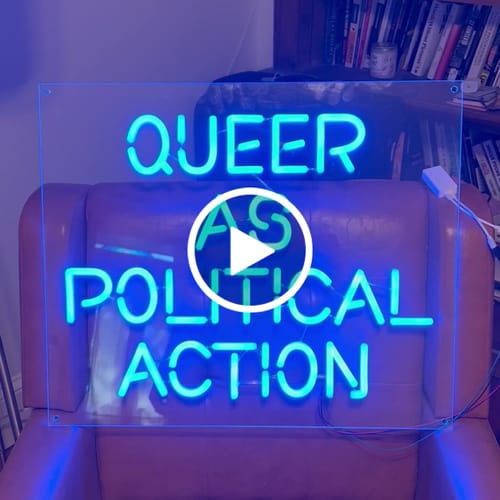 Customer video review of QUEER AS POLITICAL ACTION - Premium Neon Artwork