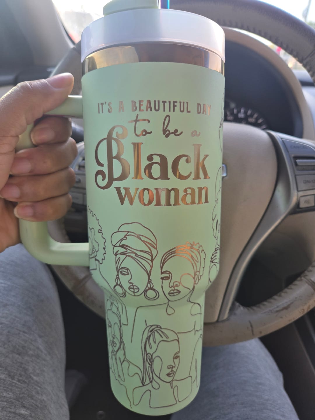 Customer photo review of "Mint Majesty" 4th Anniversary 40oz Insulated Tumbler – “It’s a Beautiful Day to Be a Black Woman”