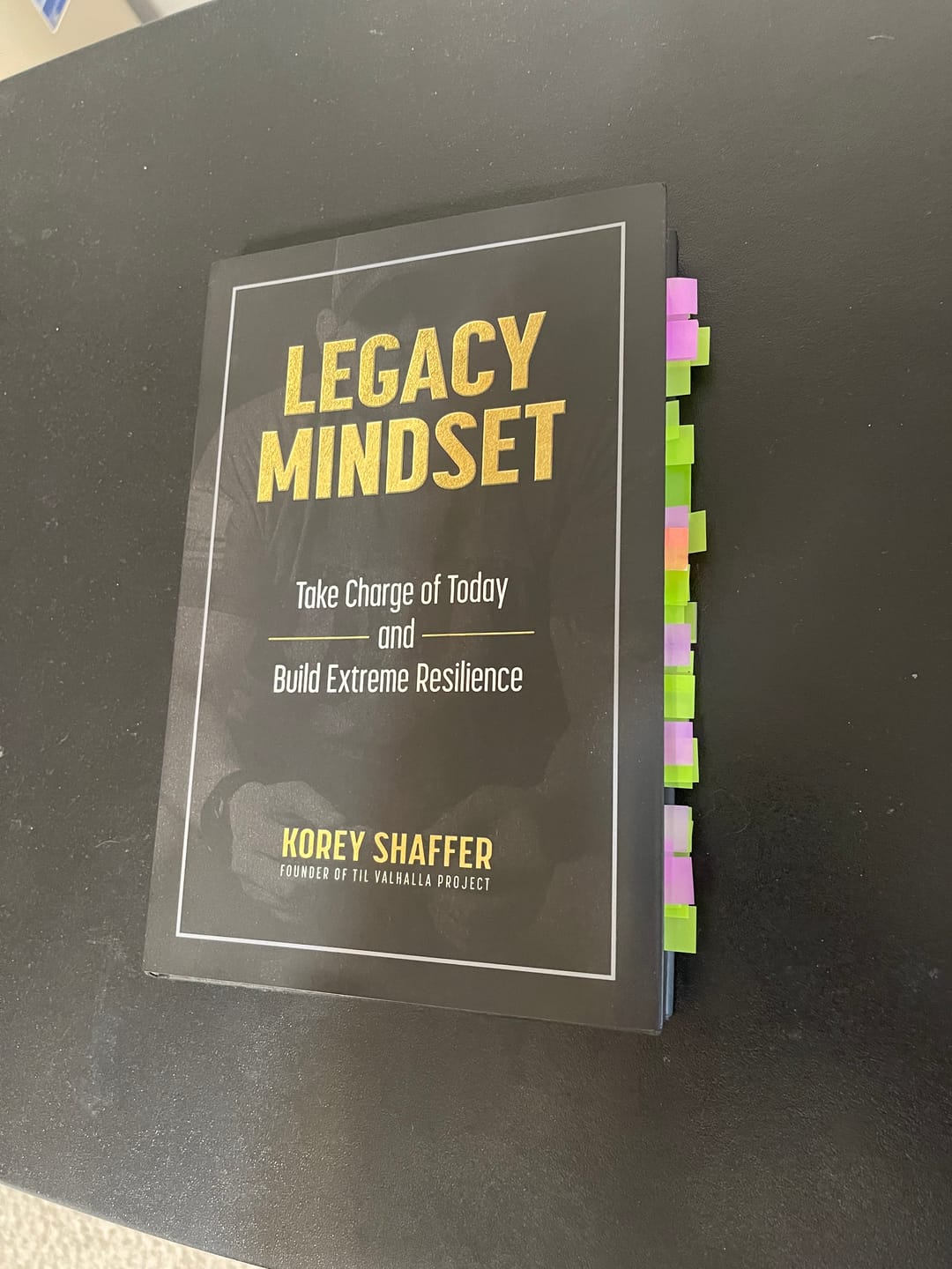 Customer photo review of LEGACY MINDSET: Take Charge of Today and Build Extreme Resilience by Korey Shaffer
