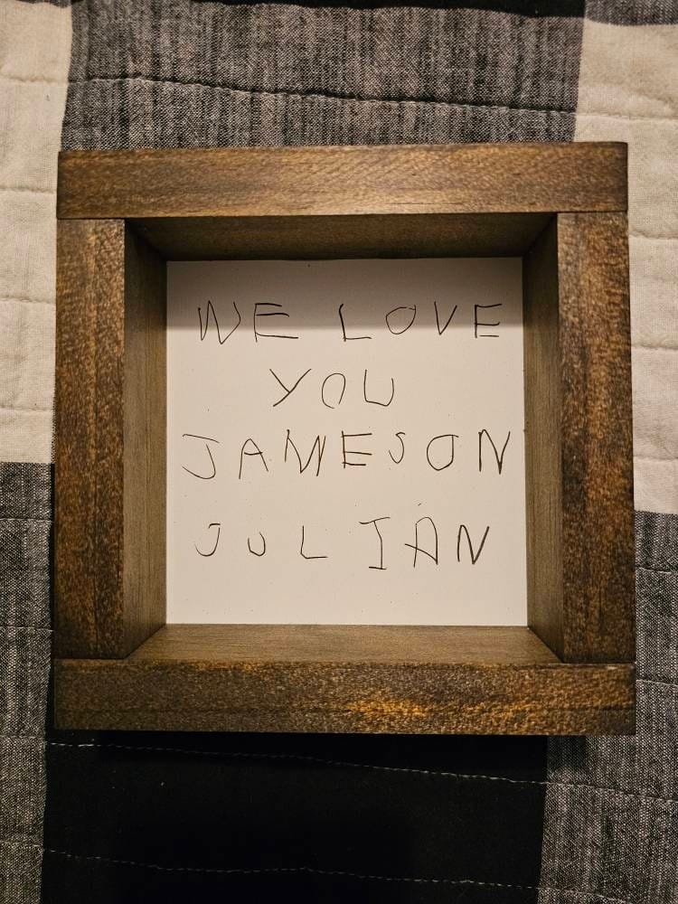 Customer photo review of Custom Handwriting Sign - Memorial Keepsake