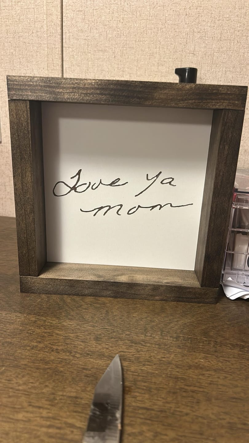 Customer photo review of Custom Handwriting Sign - Memorial Keepsake