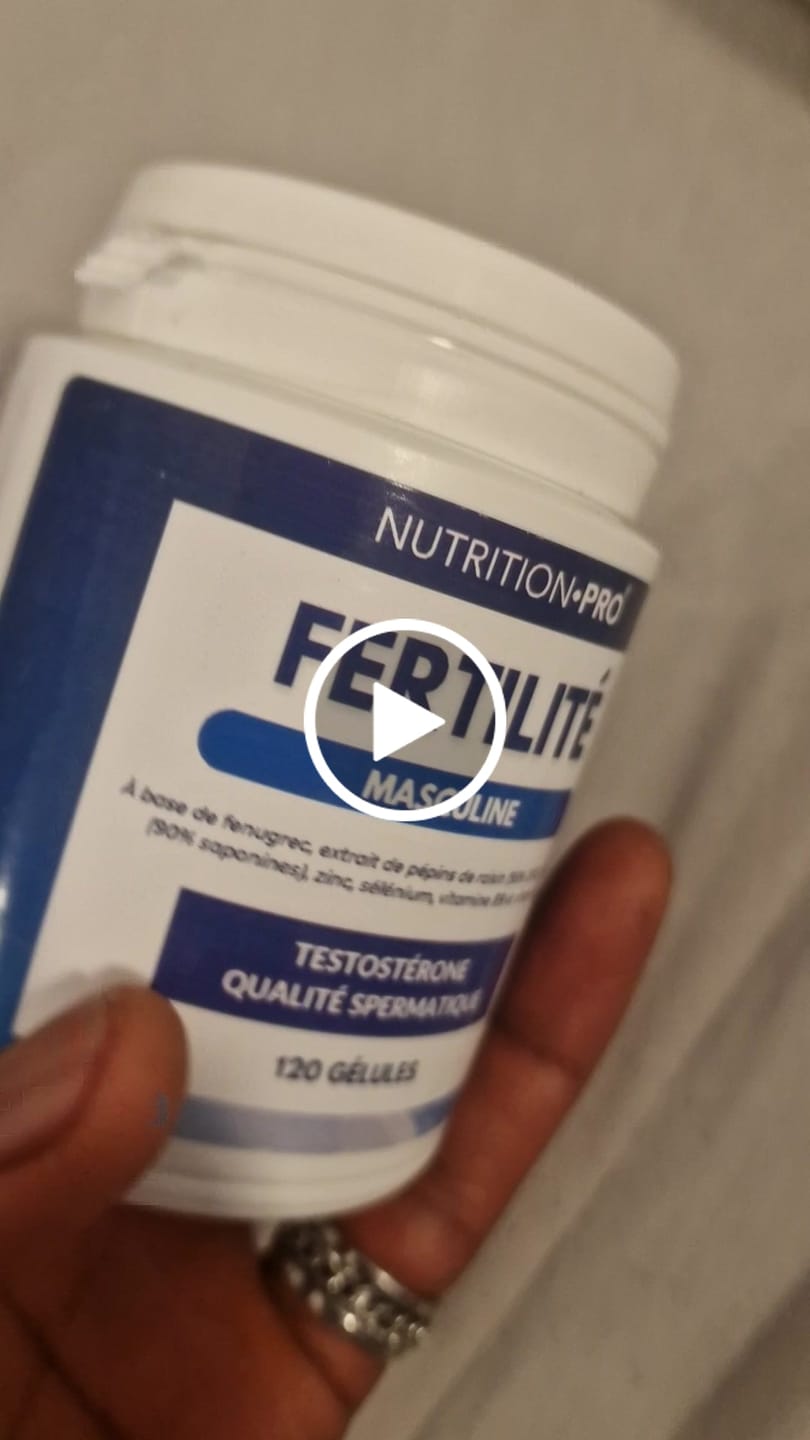 Customer video review of FERTILITÉ MASCULINE - 120 GÉLULES