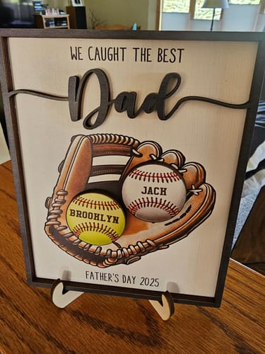 Customer photo review of We Caught The Best Dad Baseball, Softball Personalized 2-Layer Wooden Plaque, Custom Kid's Name, Father’s Day Gift For Husband, Gift For Dad