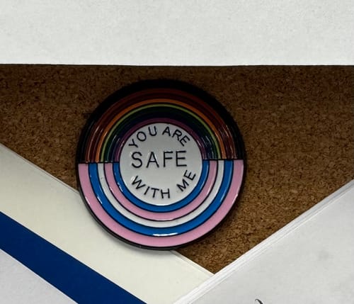 Customer photo review of You Are Safe With Me Pin