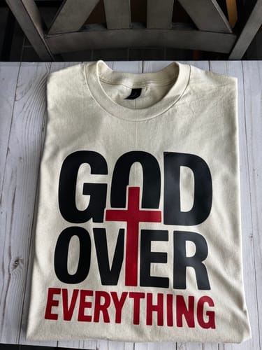 Customer photo review of God Over Everything- Matte Clear Film Screen Print Transfer
