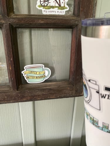 Customer photo review of Coffee is Better Outdoors Nature Sticker