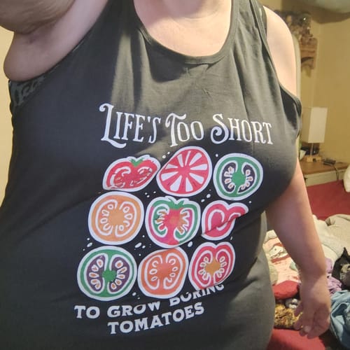 Customer photo review of Life's Too Short Tomatoes Tank Top