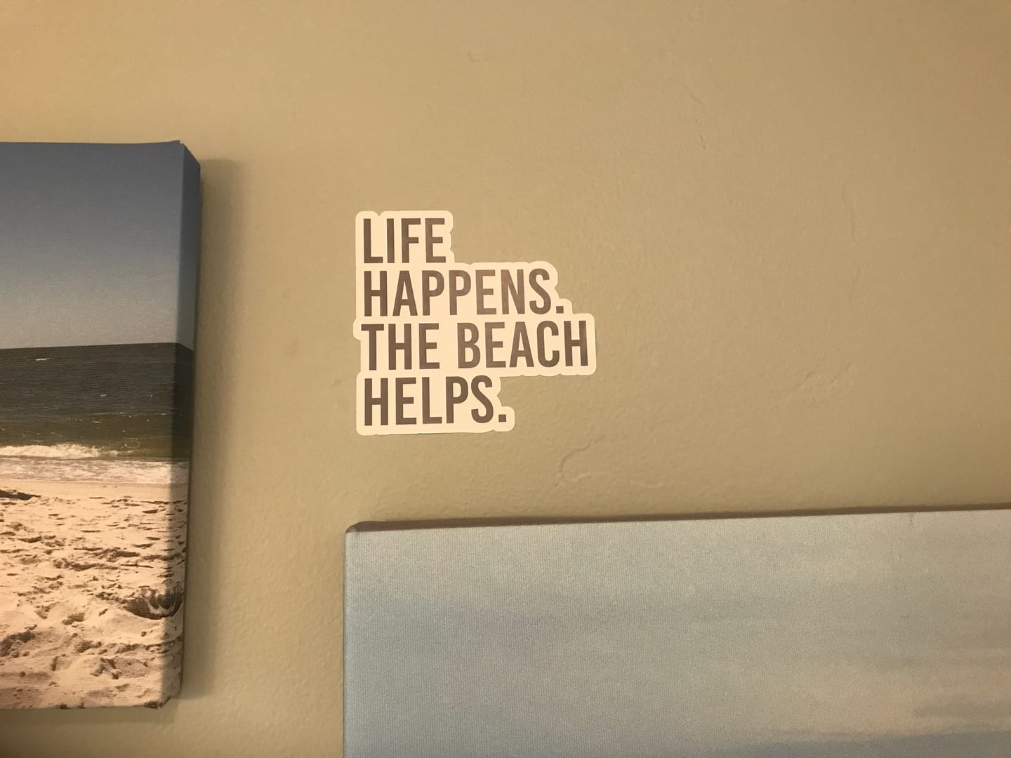 Customer photo review of Life Happens The Beach Helps (Decal)