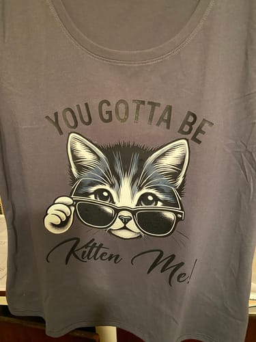 Customer photo review of You Gotta Be Kitten Me - Cats Iron On DTF Transfer