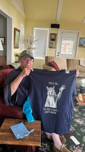 Customer photo review of Excuse Me, Bird Feeder's Empty T-Shirt