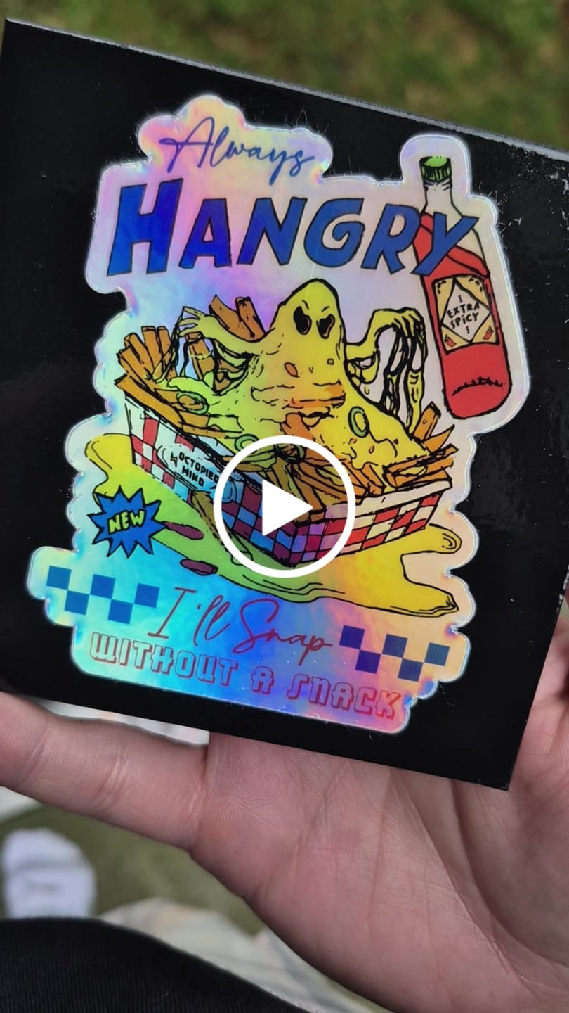 Customer video review of Always Hangry Holographic Sticker