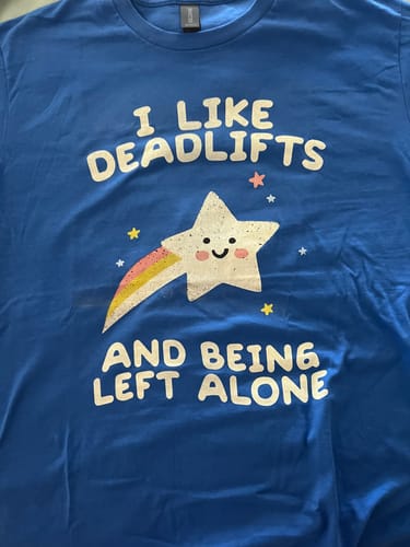 Customer photo review of I Like Deadlifts T-Shirt