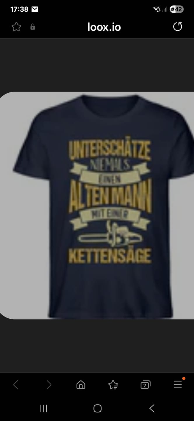 Customer photo review of Alter Mann mit Kettensäge - Unisex Premium Bio Shirt