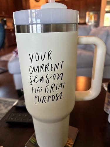 Customer photo review of Tumbler: Your Current Season