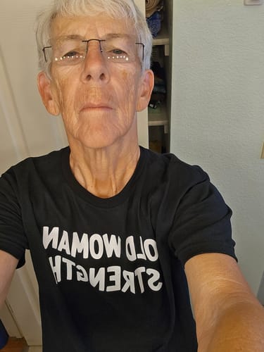 Customer photo review of Old Woman Strength T-Shirt