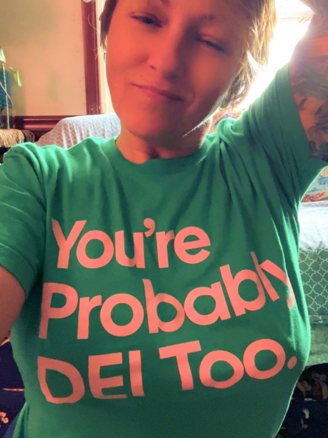 Customer photo review of You're Probably DEI Too Unisex Tee (Front and Back Design Print)