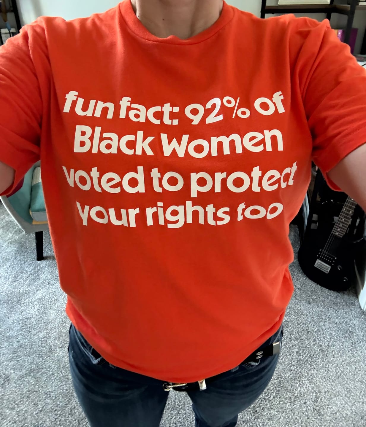 Customer photo review of Fun Fact 92 Percent of Black Women Voted to Protect Your Rights Too Unisex Tee