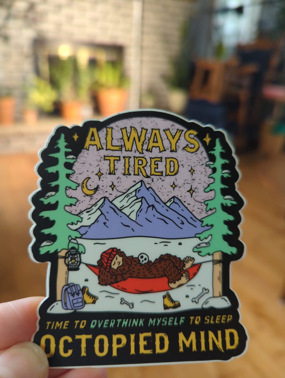 Customer photo review of Always Tired Sticker