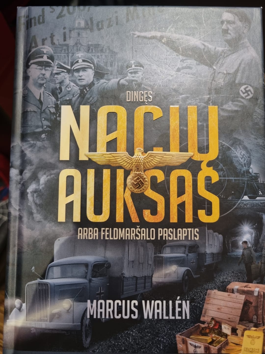 Customer photo review of Dingęs nacių auksas, arba feldmaršalo paslaptis: negirdėti faktai ir nematytos nuotraukos
