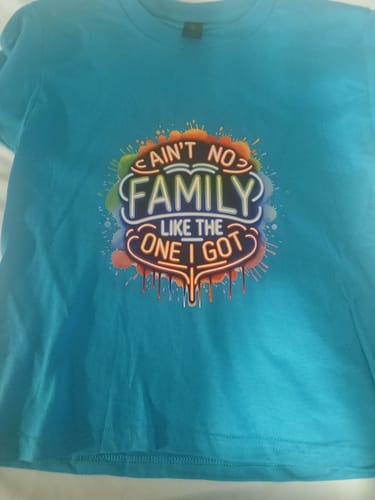 Customer photo review of Ain't No Family Like The One I Got Colorful Neon - Family DTF Transfer