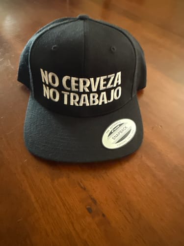Customer photo review of No Cerveza No Trabajo Snapback Cap