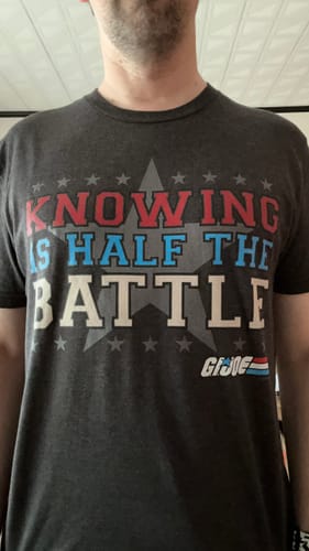 Customer photo review of Half The Battle GI Joe T-Shirt