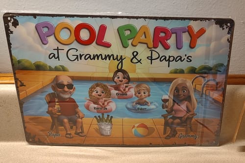 Customer photo review of Pool Party At Grandma Grandpa Personalized Metal Sign, Grandparents Hosting Grandkids