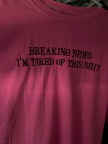 Customer photo review of Breaking News Embroidered Comfort Colors Shirt