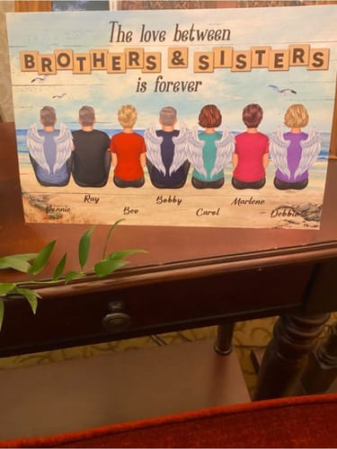 Customer photo review of The Love Between Brothers & Sisters Is Forever - Personalized Poster - Gift For Siblings, Sisters, Brothers