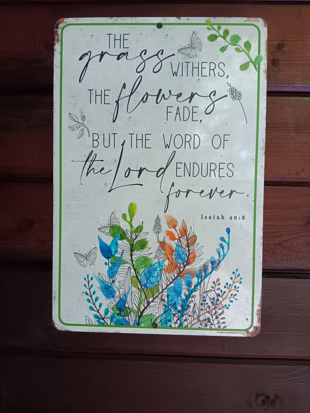 Customer photo review of The Grass Withers - Metal Sign