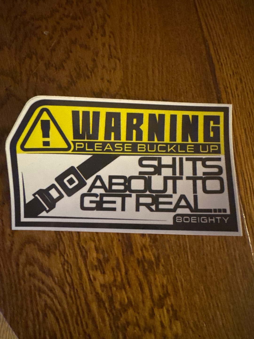 Customer photo review of 80Eighty® Please Buckle Up Sticker
