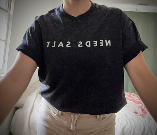 Customer photo review of need salt Unisex Tee