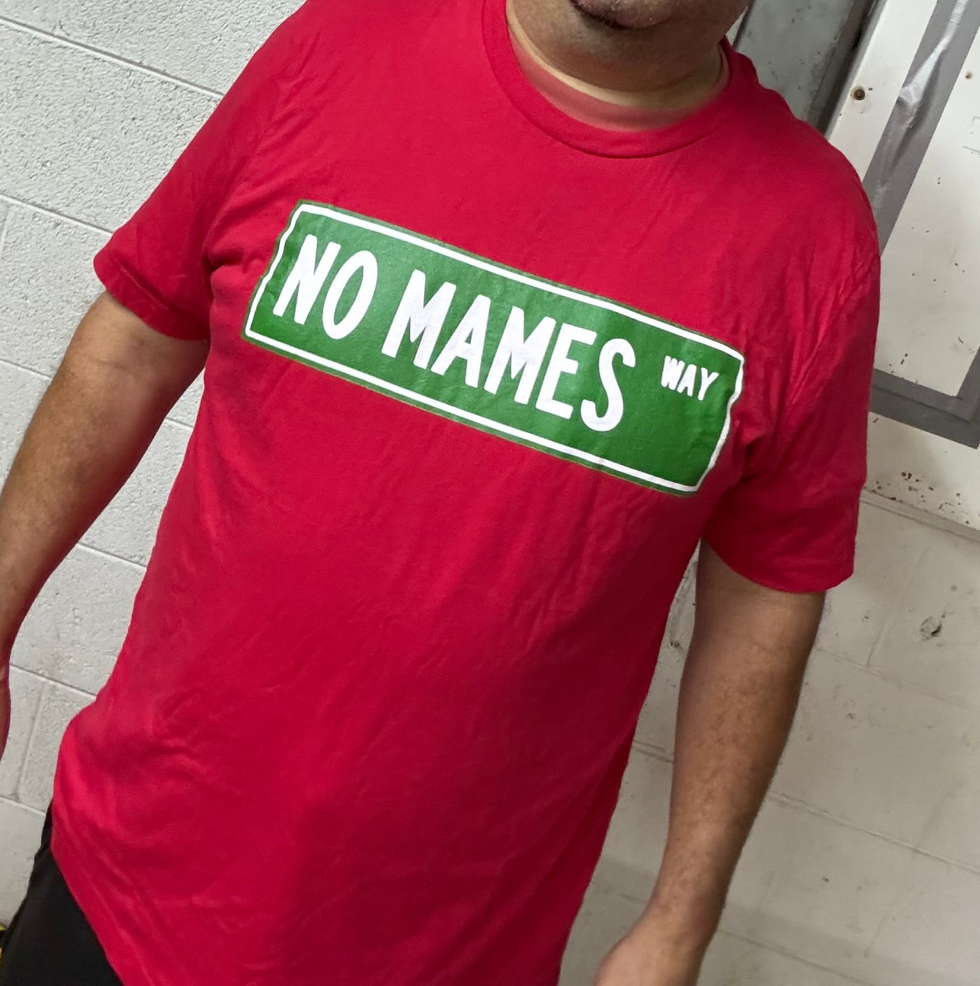 Customer photo review of No Mames Way T-Shirt Premium Quality