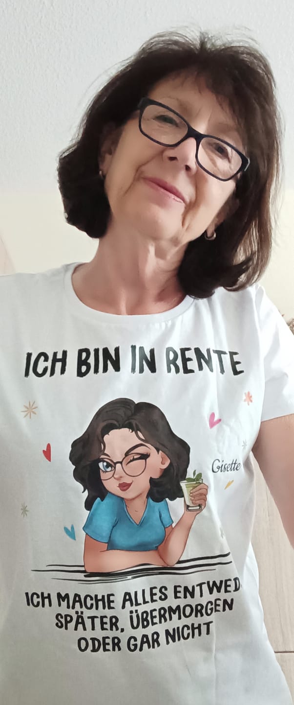 Customer photo review of Ich muss nichts - Personalisiertes T-Shirt zur Rente