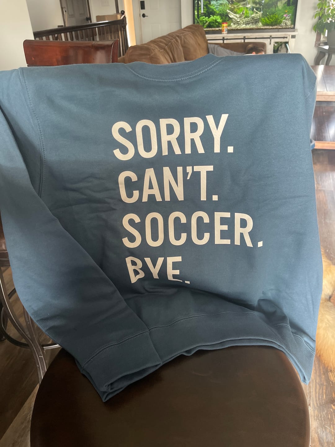 Customer photo review of Sorry Can't Soccer Bye