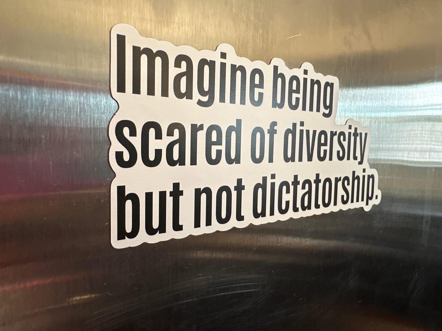 Customer photo review of Imagine Hating Equality Because It Exposes Your Mediocrity Black/White Die Cut STICKER