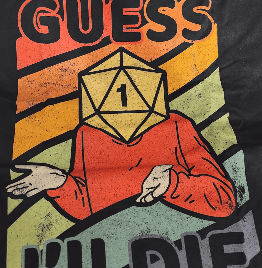 Customer photo review of Guess I'll Die T-Shirt