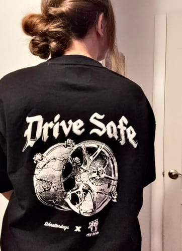 Natalie A. review of Drive Safe T-Shirt image 1 out of 1