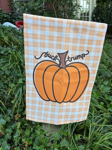 Customer photo review of F*ck Trump Autumn Pumpkin Garden Flag
