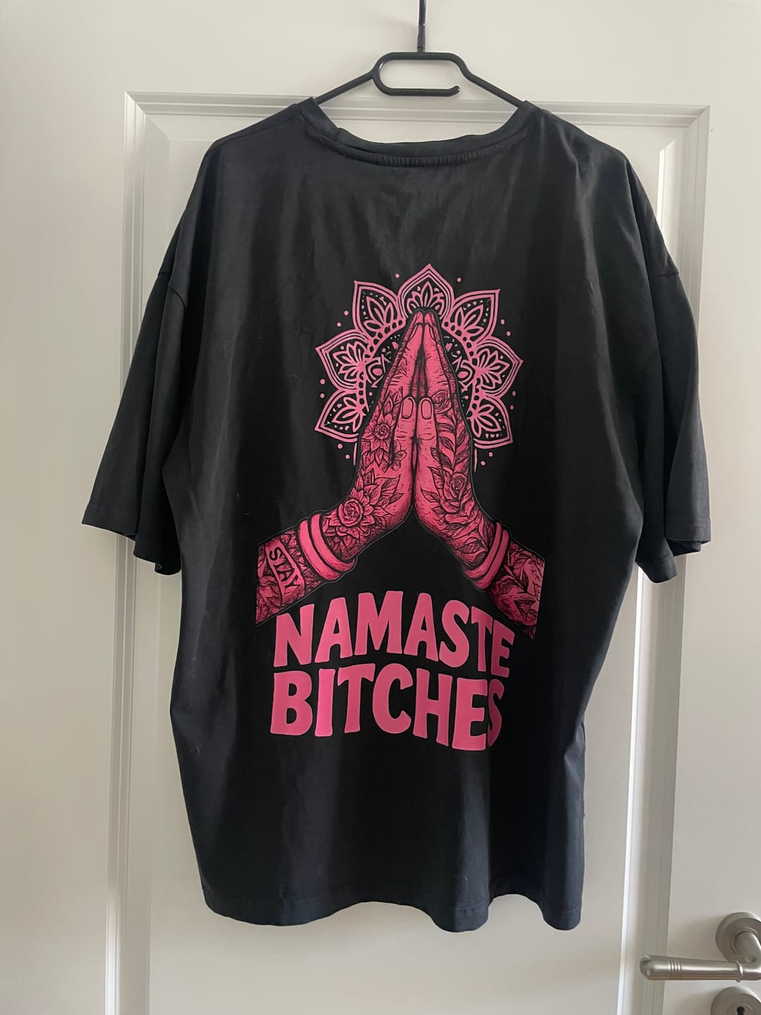 Customer photo review of Namaste Bitches - Oversized Shirt