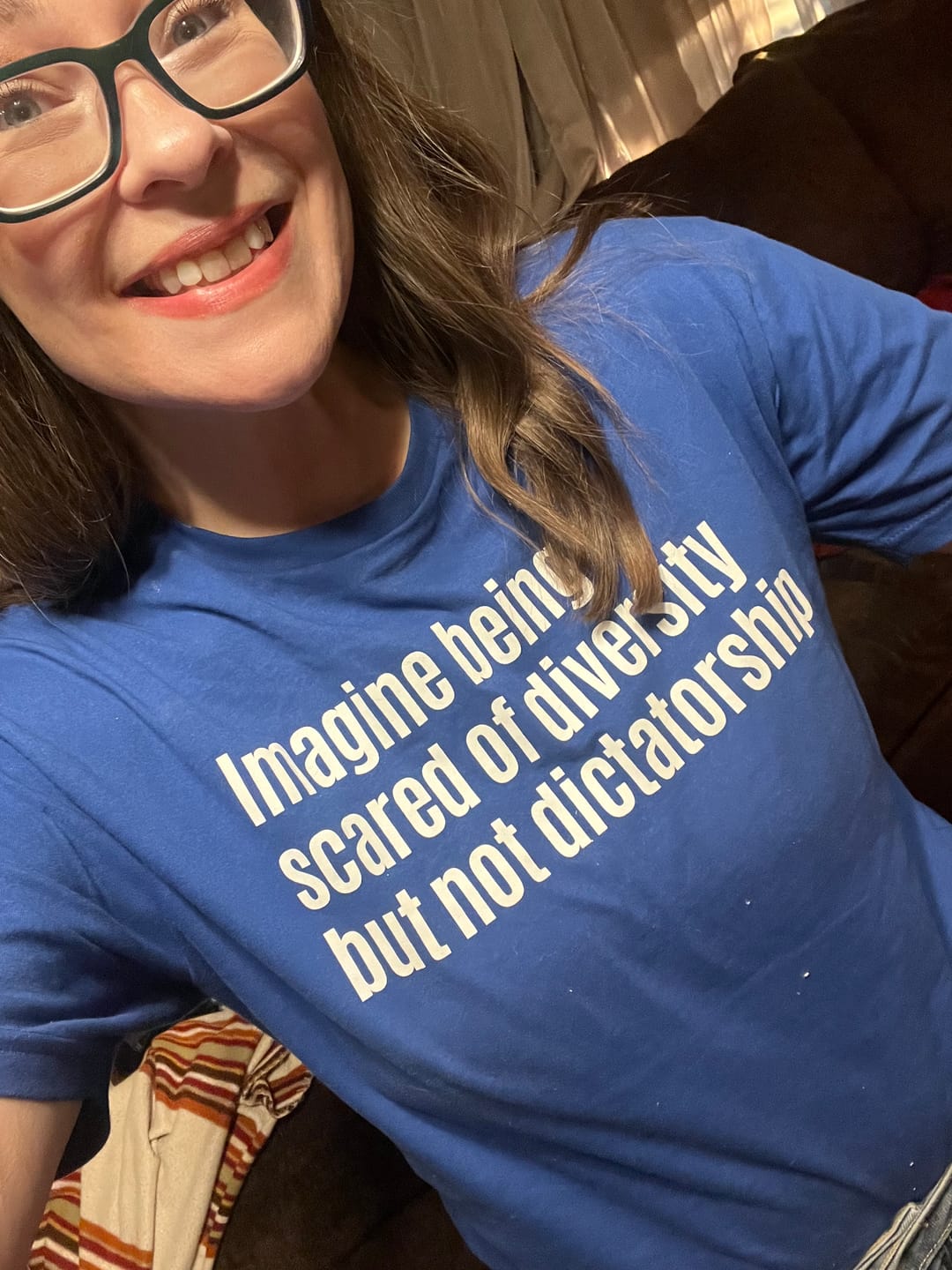 Customer photo review of Imagine Being Scared of Diversity But Not Dictatorship Unisex Tee (LIMITED EDITION)