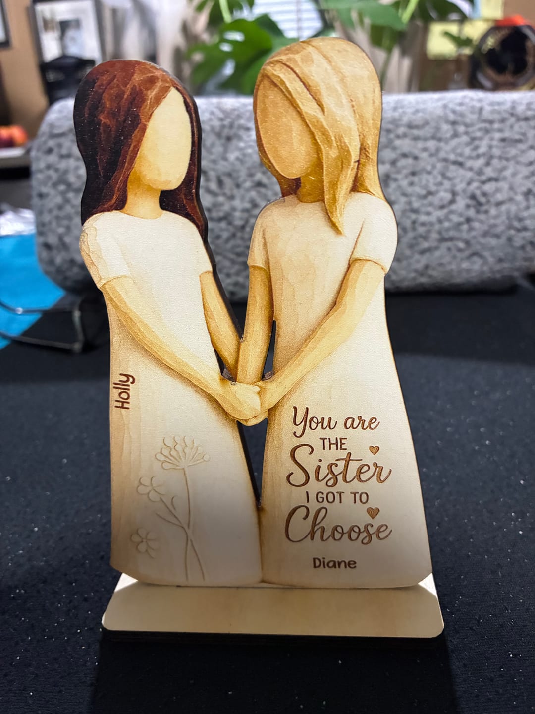 Customer photo review of You Are The Sister I Got To Choose - Personalized Standing Wooden Plaque