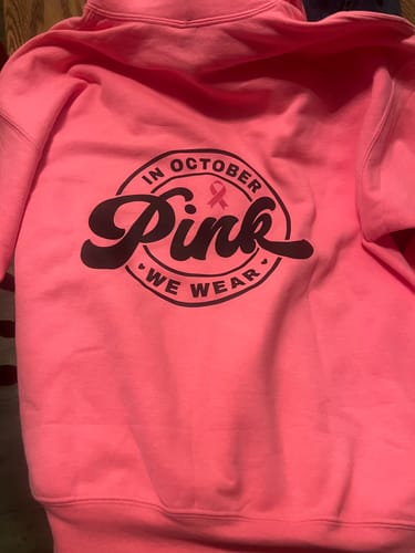 Customer photo review of In October We Wear Pink - Breast Cancer DTF Transfer