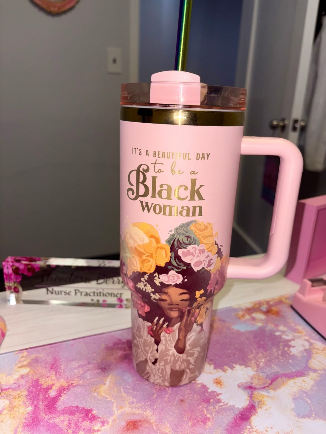 Customer photo review of Pink “Royalty Blossomed” 40oz Insulated Tumbler – "It’s a Beautiful Day to be a Black Woman"