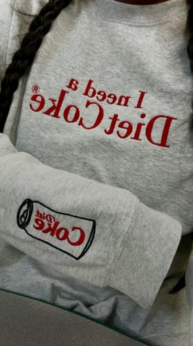 Customer photo review of Embroidered I Need a Diet Coke T-Shirt/Sweatshirt/Hoodie