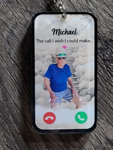 Customer photo review of The Call I Wish I Could Take Memorial Sympathy Gift Remembrance Keepsake Photo Personalized Acrylic Keychain