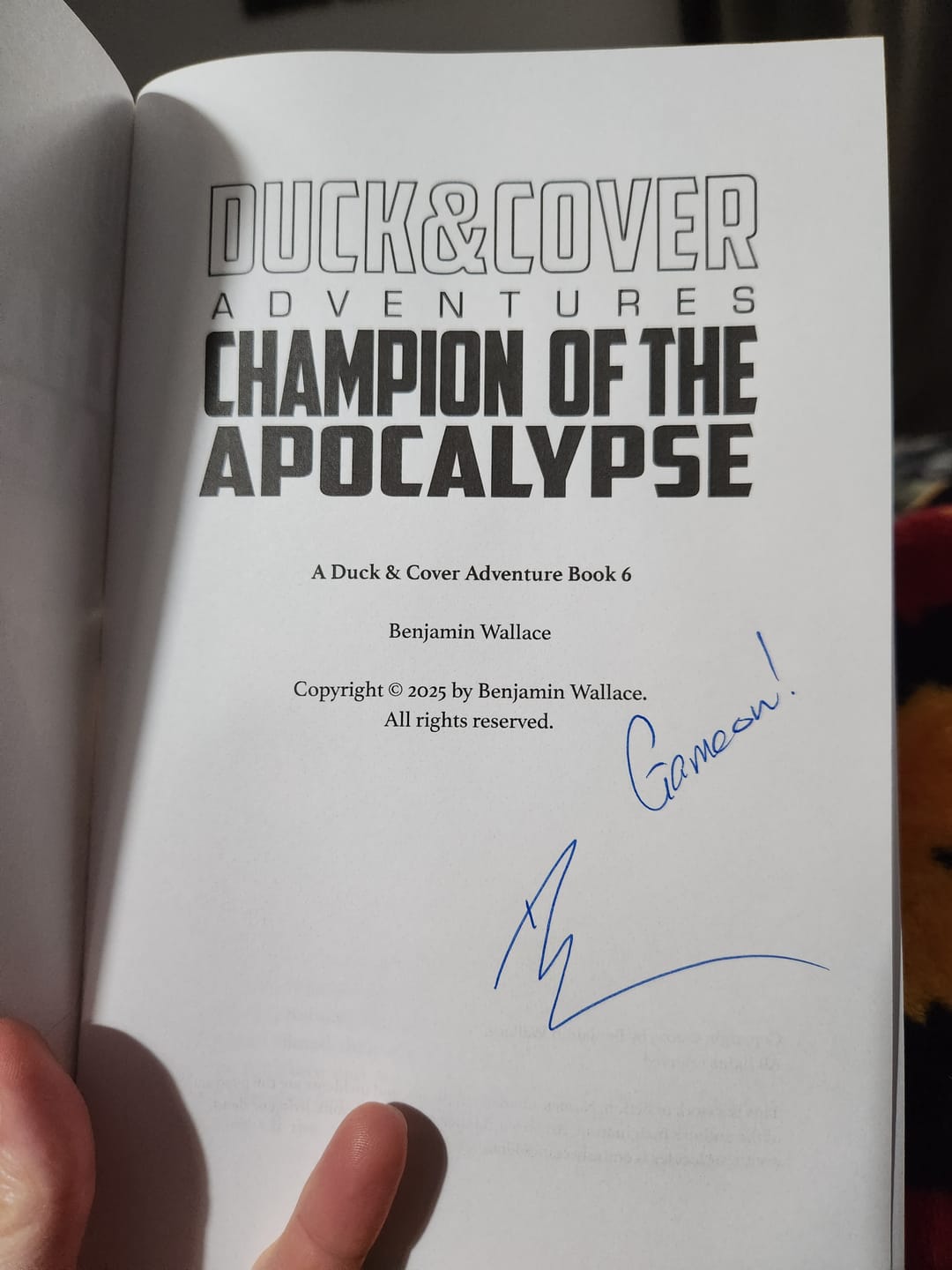 Customer photo review of Champion of the Apocalypse: Duck & Cover Adventures Book 6 (Signed Paperback)